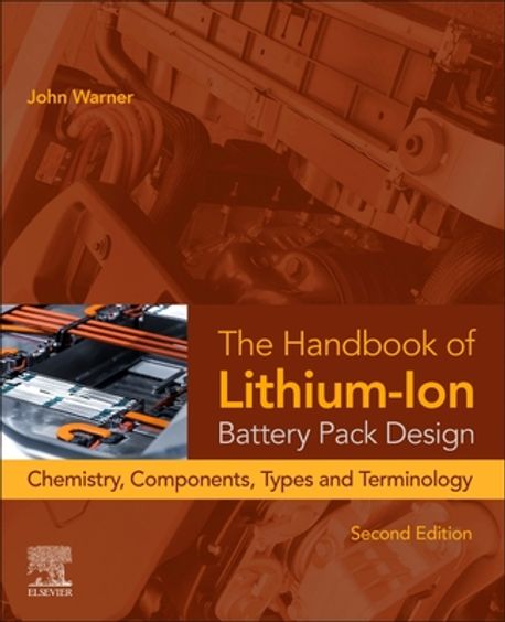 The Handbook of Lithium-Ion Battery Pack Design | John T. (Warner ...