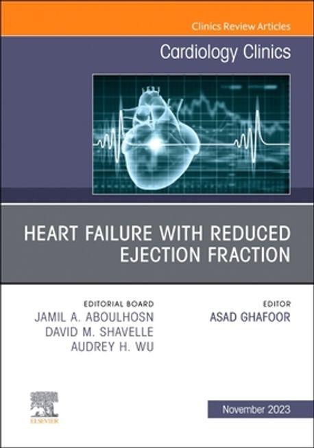 Heart Failure with Reduced Ejection Fraction, an Issue of Cardiology ...