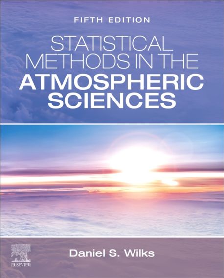 Statistical Methods in the Atmospheric Sciences | Wilks, Daniel S. - 교보문고