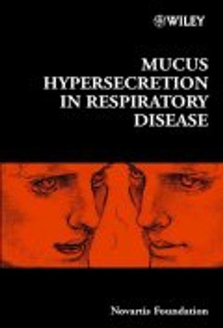 Mucus Hypersecretion in Respiratory Disease | Novartis - 교보문고