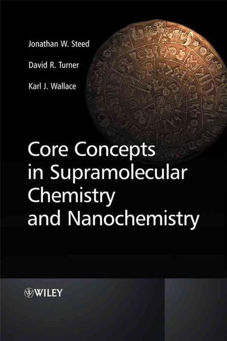 Core Concepts in Supramolecular Chemistry and Nanochemistry | Steed ...