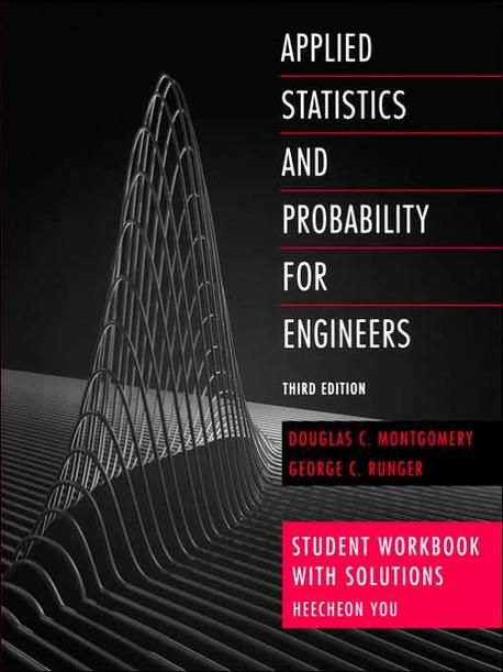 Applied Statistics and Probability for Engineers, Student Workbook with ...