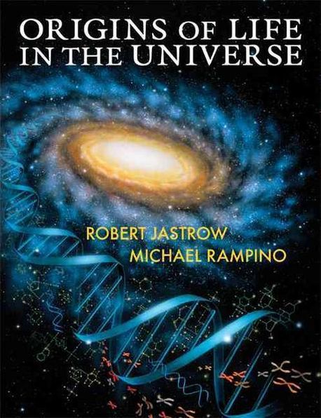 Origins of Life in the Universe | Jastrow, Robert - 교보문고