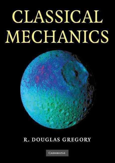 Classical Mechanics | Gregory, R. Douglas - 교보문고