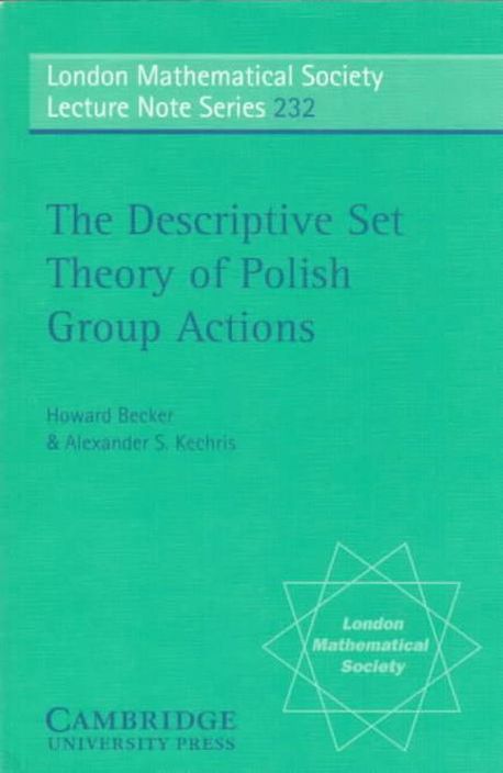 The Descriptive Set Theory of Polish Group Actions | Howard Becker - 교보문고