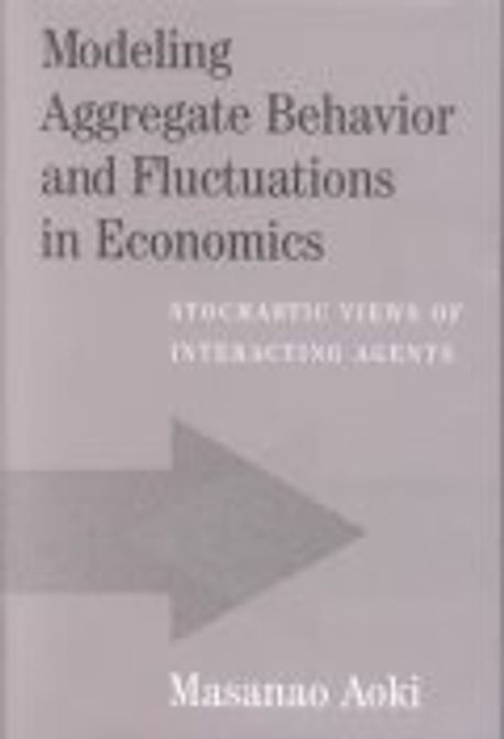 Modeling Aggregate Behavior and Fluctuations in Economics | Masanao ...