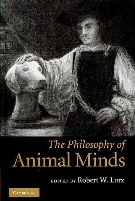 The Philosophy of Animal Minds | Lurz, Robert W. - 교보문고