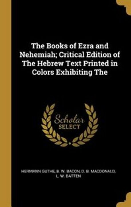 The Books of Ezra and Nehemiah; Critical Edition of The Hebrew Text ...