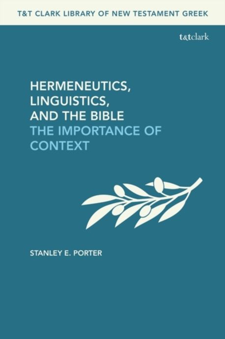 Hermeneutics, Linguistics, and the Bible | Porter, Stanley E. - 교보문고