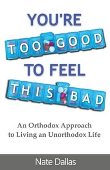 You're Too Good to Feel This Bad