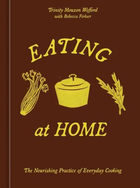 Eating at Home by Trinity Mouzon Wofford