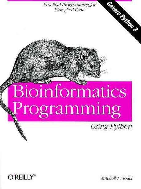 Bioinformatics Programming Using Python | Model, Mitchell L. - 교보문고