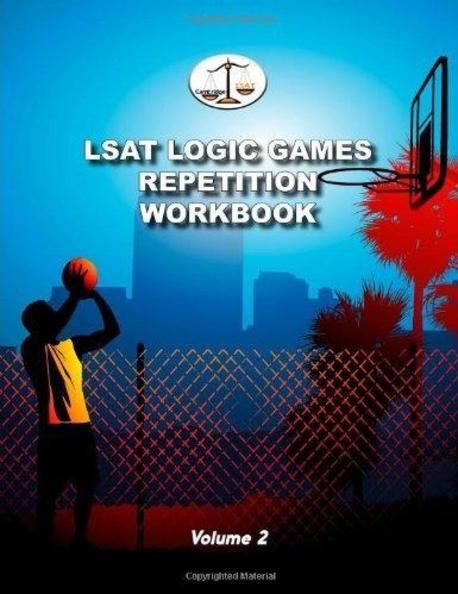 LSAT Logic Games Repetition Workbook, Volume 2 | Tatro, Morley - 교보문고