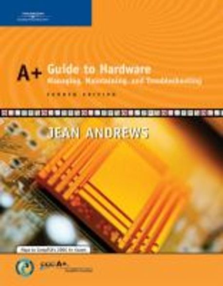 A+ Guide to Hardware : Managing, Maintaining, And Troubleshooting ...
