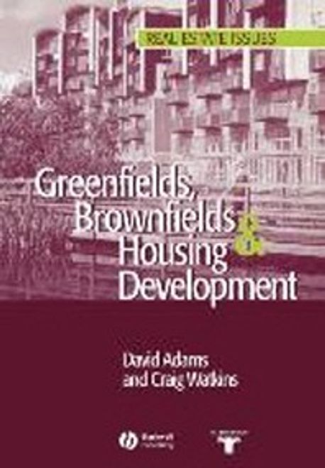 Greenfields, Brownfields and Housing Development | Adams, David ...