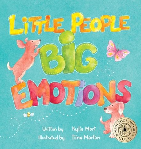 Little People, Big Emotions | Mort, Kylie - 교보문고