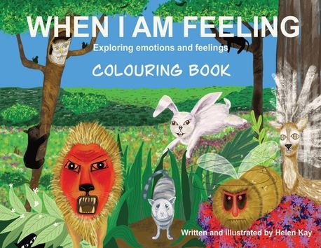 When I Am Feeling - Colouring Book | Kay, Helen - 교보문고
