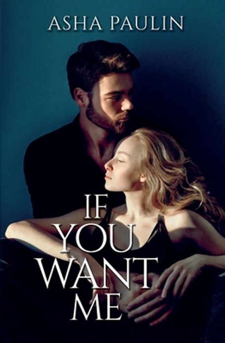 If You Want Me | Paulin, Asha - 교보문고