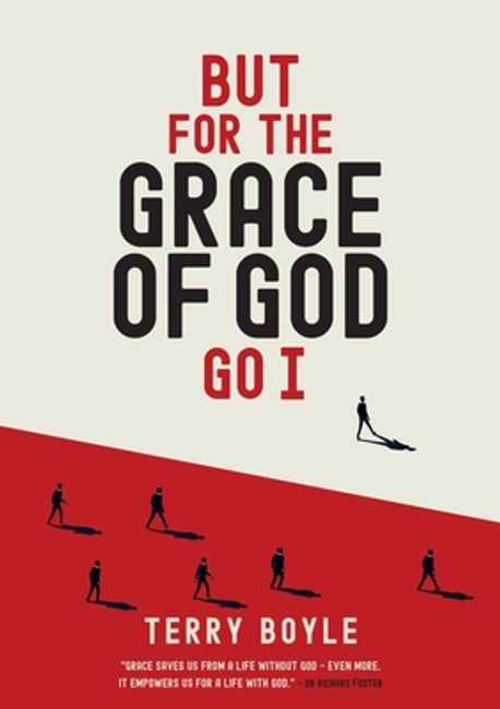 But for the Grace of God Go I | Boyle, Terry - 교보문고