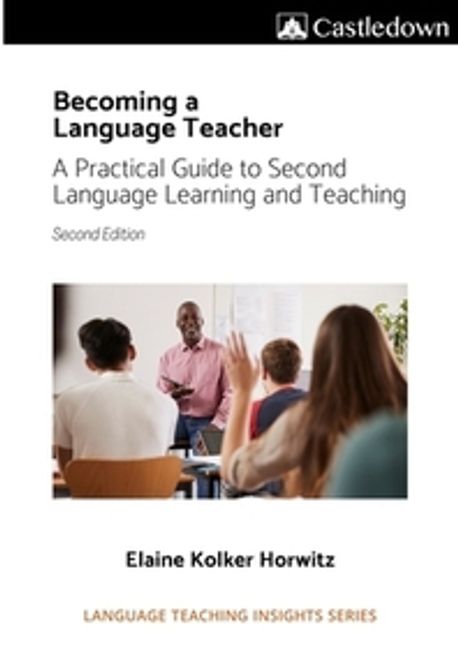 Becoming a language teacher A practical guide to second language ...