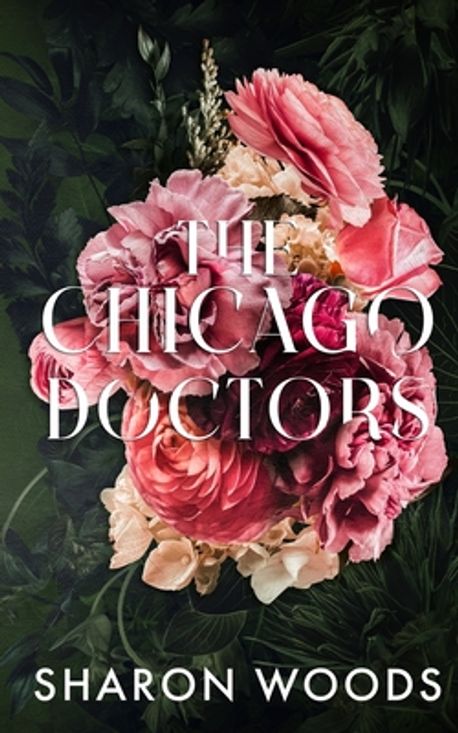 The Chicago Doctors | Woods, Sharon - 교보문고