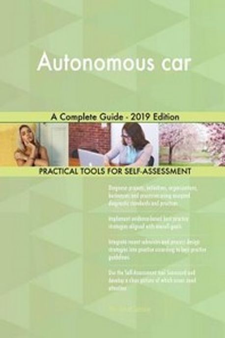 Autonomous car A Complete Guide - 2019 Edition | Blokdyk, Gerardus - 교보문고