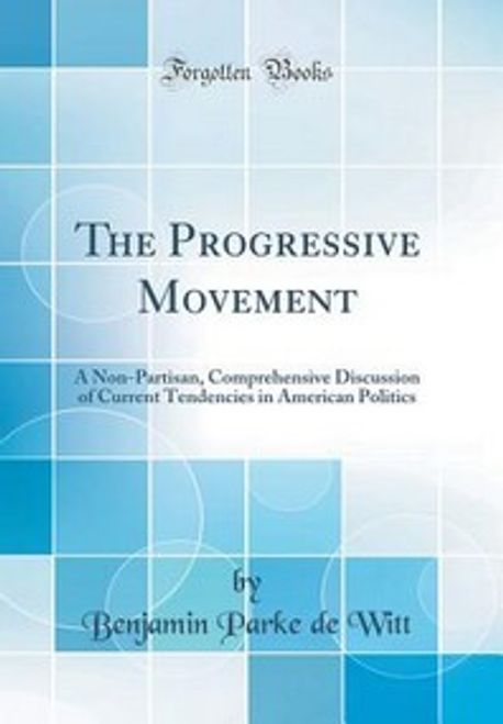 Progresiv Movemint The Progressive Movement | Witt, Benjamin Parke De - 교보문고