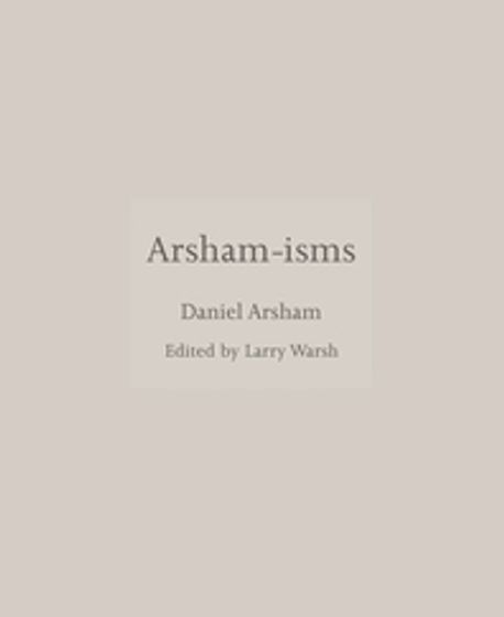Arsham-Isms | Daniel Arsham - 교보문고