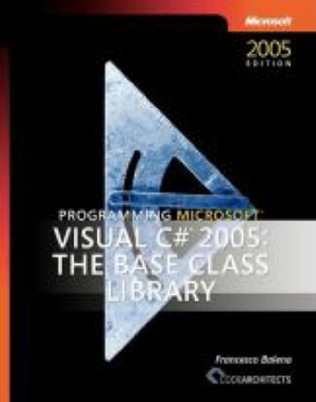 Programming Microsoft Visual C# 2005 : The Base Class Library | Balena ...