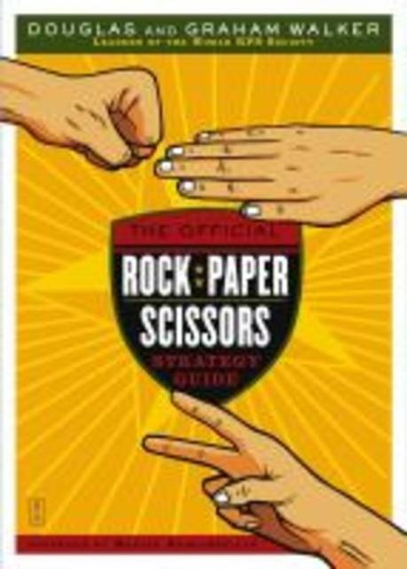 The Official Rock Paper Scissors Strategy Guide | Walker, Graham ...
