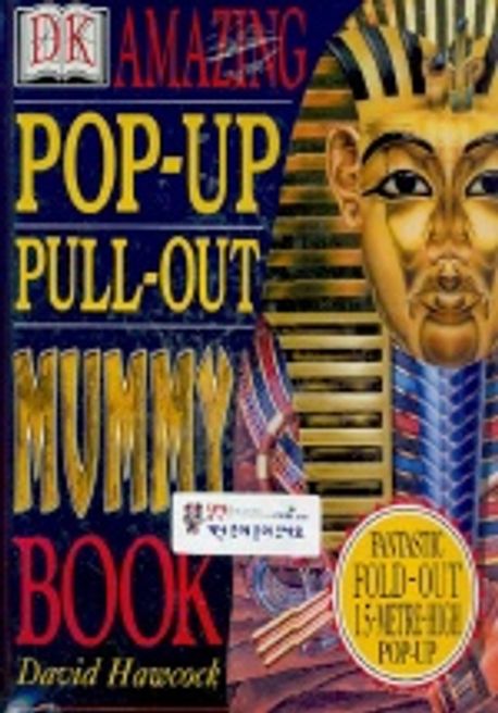 The Amazing Pop-up Pull-Out Mummy Book | David Hawcock