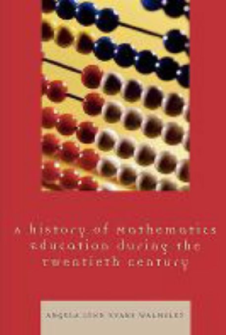 History of Mathematics Education during the Twentieth Century ...