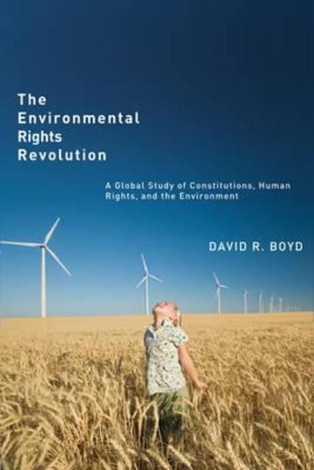David Rako Environmental The Environmental Rights Revolution | Boyd, David R. - 교보문고