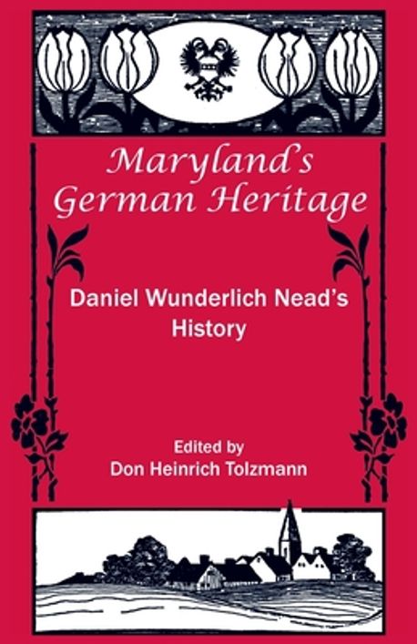 Maryland's German Heritage | Tolzmann, Don Heinrich - 교보문고