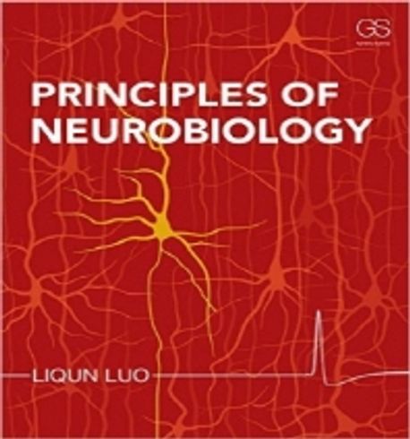 Principles of Neurobiology | Liqun Luo - 교보문고