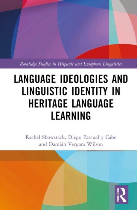 Language Ideologies and Linguistic Identity in Heritage Language ...