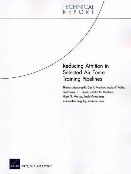 Reducing Attrition in Selected Air Force Training Pipelines ...