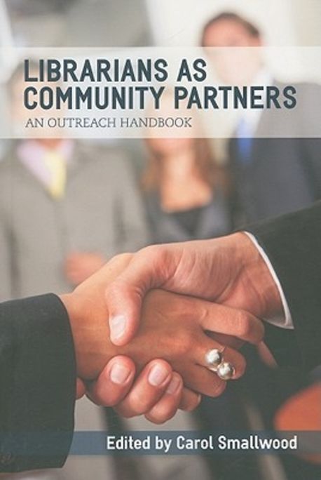 Librarians As Community Partners : An Outreach Handbook | Smallwood ...