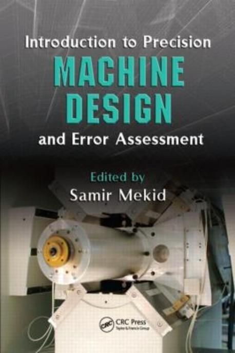 Introduction to Precision Machine Design and Error Assessment | Mekid ...