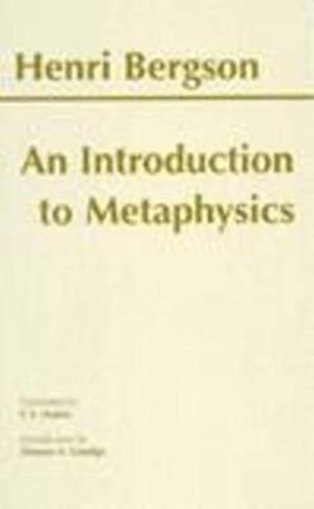 Metaphysics A Short Introduction Introduction to Metaphysics | Bergson, Henri - 교보문고