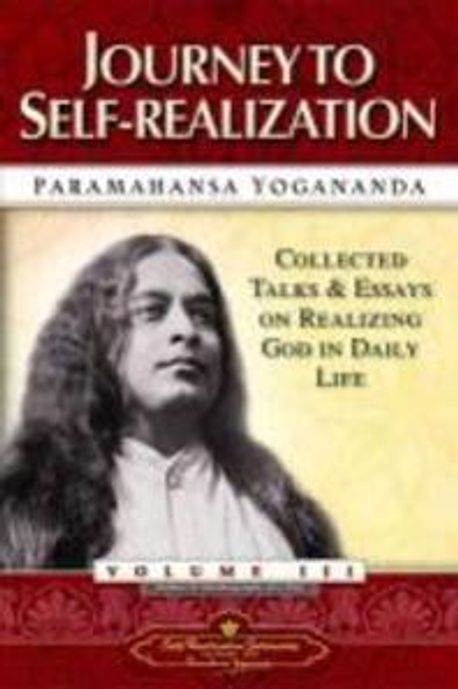 Journey to Self-Realization : Collected Talks and Essays on Realizing ...