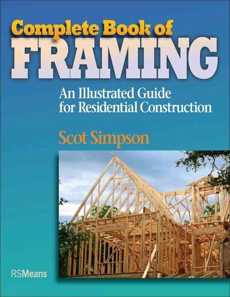 Framing Study Guide Complete Book of Framing : An Illustrated Guide for Residential ...