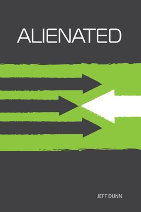 Alienated | Dunn, Jeff - 교보문고