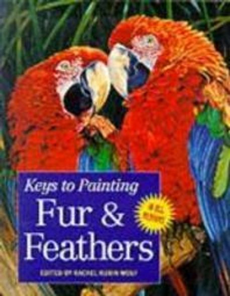 Keys to Painting : Fur & Feathers (Keys to Painting) | Rubin Wolf ...