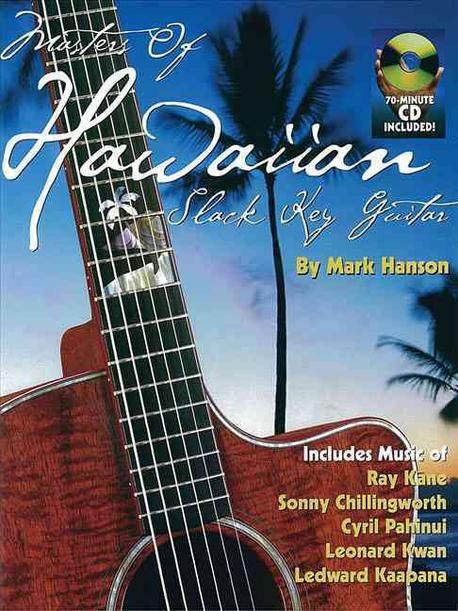 Masters of Hawaiian Slack Key Guitar [With 70-Minnute CD] | Hanson ...