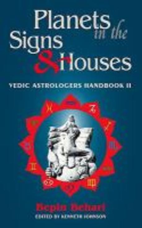 Planets in the Signs & Houses | Behari, Bepin - 교보문고