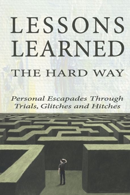 Lessons Learned the Hard Way | Chasse, Betsy - 교보문고