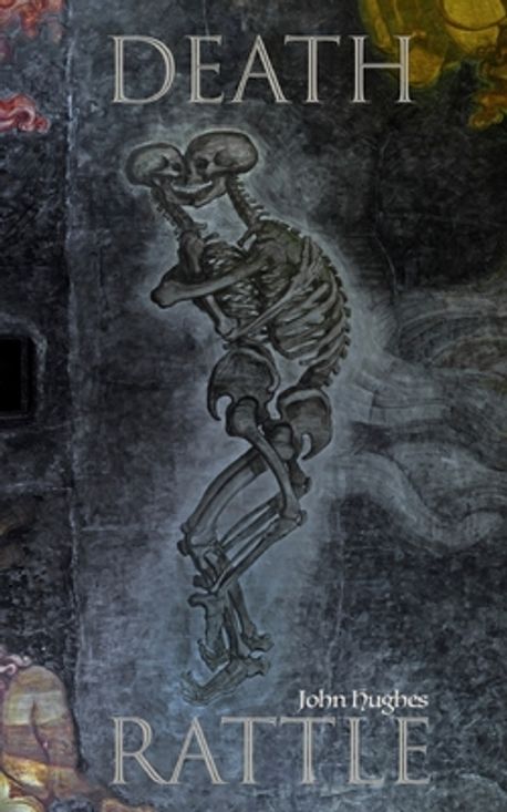 John Rattle Death Rattle | Hughes, John - 교보문고