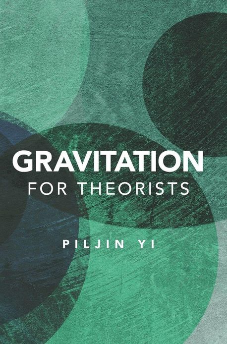 Gravitation for Theorists | Piljin (Korea Institute for Advanced