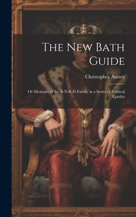 The New Bath Guide | Anstey, Christopher - 교보문고